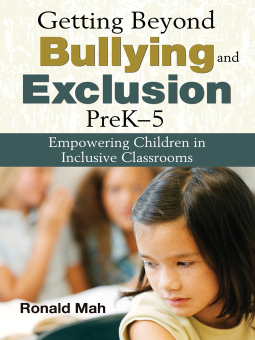 Title details for Getting Beyond Bullying and Exclusion, PreK-5 by Ronald Mah - Available